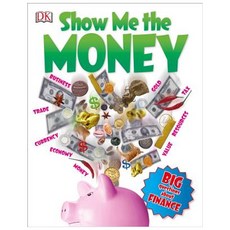 Show Me the Money: Big Questions about Finance Paperback, DK Publishing (Dorling Kindersley)