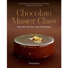 Chocolate Master Class: Essential Recipes and Techniques, Flammarion