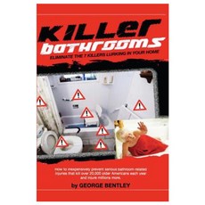 浴室殺手：消除潛伏在你家裡的 7 個殺手平裝本, Bentley 健康科技公司