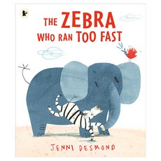 Zebra Who Ran Too Fast The 페이퍼북, Walker Books