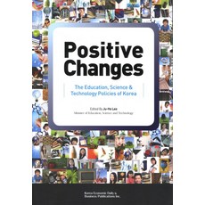 Positive Changes(포지티브 체인지):The Education Science & Technology Polices of Korea, 한국경제신문사, Ju-ho Lee