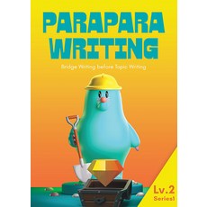 Parapara Writing Passion Lv 2:Bridge Writing before Topic Writing, 마치모어