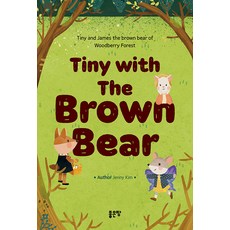 Tiny with the brown bear : Tiny and James the brown bear of Woodberry Forest, 좋은땅, NSB9791138819015