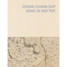 [PKM BOOKS]Chung Chang-Sup Mind in Matter, PKM BOOKS, 鄭昌燮 李廷祐(林根俊)