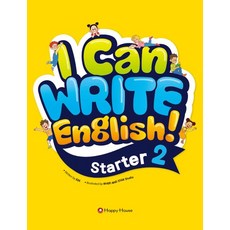 I Can Write English! : Starter, 2, 해피하우스