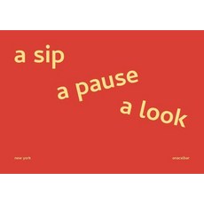 a sip a pause a look: new york, 어딘가, onacelbar