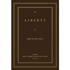 초판본 자유론: 1859년 오리지널 초판본 표지디자인, 존 스튜어트 밀(저) / 김희상(역), 더스토리, 존 스튜어트 밀 존 스튜어트 밀(저) / 김희상(역), 더스토리, 존 스튜어트 밀
