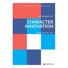 Character Innovation : The Journey of Character Innovation for Self-Discovery, GoodtreeUSA