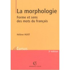 [Armand Colin]La morphologie: Forme et sens des mots du francais (Paperback French Edition), Armand Colin