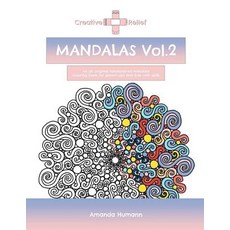 Creative Relief Mandalas Vol.2: An All Original Hand-Crafted Mandala Coloring Book for Grown-Ups and K…, Createspace Independent Publishing Platform