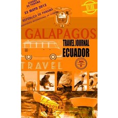 Travel Journal Ecuador: Traveler's Notebook. Keep Travel Memories & Weekend. (New Omj Collection) Pap…, Createspace Independent Publishing Platform