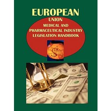 Eu Medical and Pharmaceutical Industry Legislation Handbook. Vol. 4 Legislation on Medical Devices... …, International Business Publications, USA