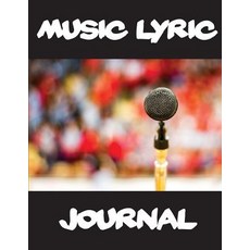 Music Lyric Journal: 8.5 X 11 Manuscript Paper 104 Pages - Lined/Ruled Paper Journal for Writing - For…, Createspace Independent Publishing Platform