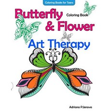 Coloring Books for Teens Butterfly Flower Art Therapy Coloring Book: Coloring Books for Grownups Beau…, Createspace Independent Publishing Platform