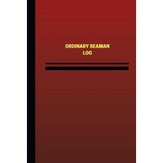Ordinary Seaman Log (Logbook Journal - 124 Pages 6 X 9 Inches): Ordinary Seaman Logbook (Red Cover …, Createspace Independent Publishing Platform