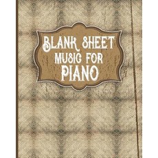 Blank Sheet Music for Piano: Music Sheet Notebook / Music Staff Paper Notebook / Blank Music Notes - V…, Createspace Independent Publishing Platform