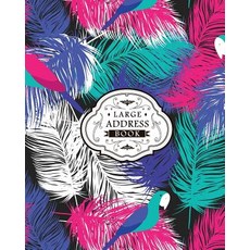 Large Address Book Dreamcatcher: Parrot Feathers Classic Large Address Book - Extra Size (8x10 Inches)..., Createspace Independent Publishing Platform