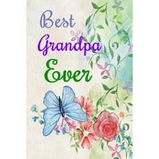 Best Grandpa Ever: 6x9 Dot Grid Journal Professionally Designed (Watercolor Painting) Work Book Plan..., Createspace Independent Publishing Platform