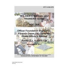 Soldier Training Publication Stp 14-36a-Ofs Soldier's Manual and Trainer's Guide Aoc 36a Officer Found..., Createspace Independent Publishing Platform