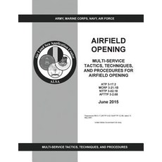 Atp 3-17.2 McRp 3-21.1b Nttp 3-02.18 Afttp 3-2.68 Multi-Service Tactics Techniques and Procedures fo..., Createspace Independent Publishing Platform