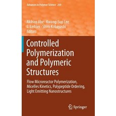 Controlled Polymerization and Polymeric Structures: Flow Microreactor Polymerization Micelles Kinetic..., Springer