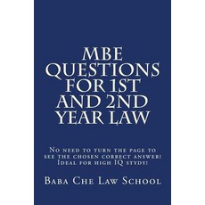 MBE Questions for 1st and 2nd Year Law: No Need to Turn the Page to See the Chosen Correct Answer! Ide..., Createspace Independent Publishing Platform