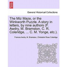 米茲迷宮或溫克沃斯謎題。九位作者的書信故事（F. Awdry M. Bramston C. ..., 大英圖書館，歷史印刷版