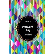 Journal Password Logbook Notebook: Colorful Glass Art Personal Internet Address Log Book Web Site Pa..., Createspace Independent Publishing Platform