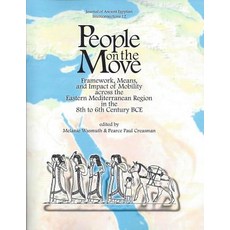 People on the Move: Framework Means and Impact of Mobility Across the Eastern Mediterranean Region i..., University of Arizona Egyptian Expedition