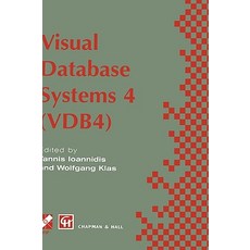 視覺化資料庫系統4：Ifip Tc2 / Wg2.6第四屆可視化資料庫系統4工作會議（Vd..., 施普林格