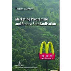 Marketing Programme and Process Standardisation: An Empirical Investigation of Marketing..., Peter Lang Gmbh, Internationaler Verlag Der W
