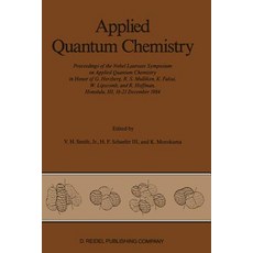 Applied Quantum Chemistry: Proceedings of the Nobel Laureate Symposium on Applied Quantum Chemistry in..., Springer