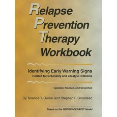 Relapse Prevention Therapy Workbook: Identifying Early Warning Signs Related to Personality and Lifest..., Herald House Independence Press
