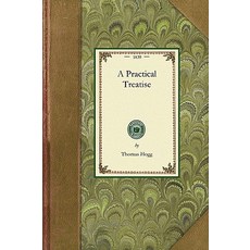 Practical Treatise on ... Flowers: With a Dissertation on Soils and Manures and Catalogs of the Most ..., Applewood Books