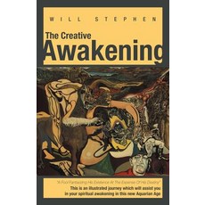 The Creative Awakening: This Is an Illustrated Journey Which Will Assist You in Your Spiritual Awakeni..., Balboa Press
