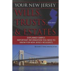 Your New Jersey Wills Trusts & Estates Explained Simply: Important Information You Need to Know for ..., Atlantic Publishing Group Inc.