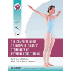 The Complete Guide to Joseph H. Pilates' Techniques of Physical Conditioning: With Special Help for Ba..., Hunter House Publishers
