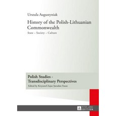 波蘭立陶宛聯邦的歷史：國家-社會-文化-編輯工作......, Peter Lang GmbH，國際出版商 Der W