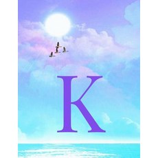 K: Monogram Initial K Notebook for Women Teens and Girls - See Your Initials in the Clouds Paradise P..., Createspace Independent Publishing Platform