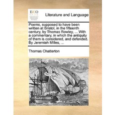 托馬斯·羅利 (Thomas Rowley) 於十五世紀在布里斯托爾寫下的詩..., Gale Ecco，印刷版