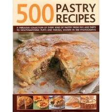 500 Pastry Recipes: A Fabulous Collection of Every Kind of Pastry from Pies and Tarts to Mouthwatering..., Lorenz Books