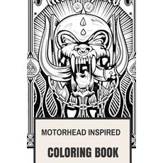 Motorhead Inspired Coloring Book: English Hard Rock and Lemmy Kilmister Hell's Angels Bikers Inspired ..., Createspace Independent Publishing Platform