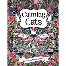 Amazing Adult Colouring Book 7: Calming Cats: A Beautiful and Relaxing Creative Colouring Book of Str..., Createspace Independent Publishing Platform
