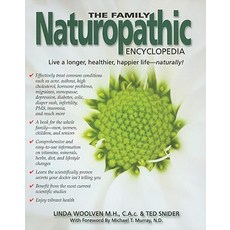 The Family Naturopathic Encyclopedia: Your Comprehensive User-Friendly Guide to Naturally Treating Me..., Fitzhenry & Whiteside