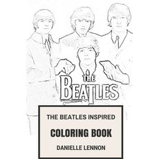 Beatles Inspired Coloring Book: Beatlemania and Classic English Rock Inspired Adult Coloring Book Pap..., Createspace Independent Publishing Platform