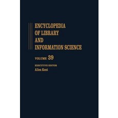 Encyclopedia of Library and Information Science: Volume 39 - Supplement 4: Accreditation of Library Ed..., CRC Press