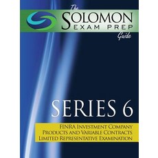 The Solomon Exam Prep Guide: Series 6 - Finra Investment Company Products and Variable Contracts Limit..., Firstbooks.com