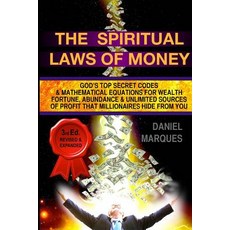 The Spiritual Laws of Money: God's Top Secret Codes and Mathematical Equations for Wealth Fortune Ab..., Createspace Independent Publishing Platform