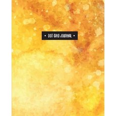 Dot Grid Journal 150 Pages 8x10 Large Notebook with Orange Watercolor: Large Blank Planner for Daily ..., Createspace Independent Publishing Platform