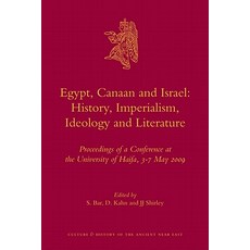 Egypt Canaan and Israel: History Imperialism Ideology and Literature: Proceedings of a Conference a..., Brill